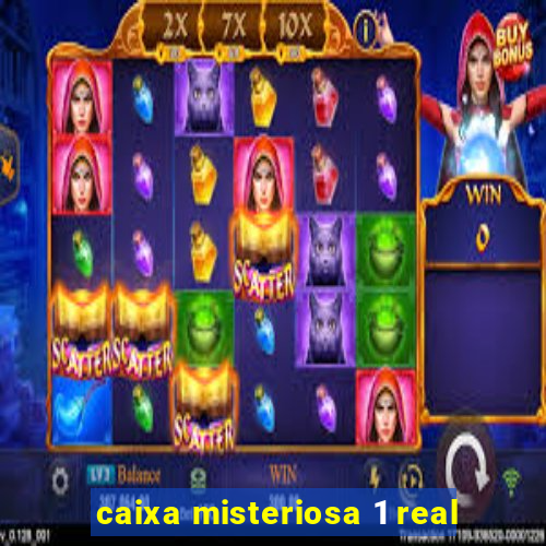 caixa misteriosa 1 real